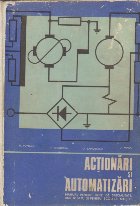 Actionari si Automatizari. Manual pentru licee de specialitate, anii IV si V, si pentru scoli de maistri