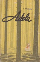 Adela - Fragment din jurnalul lui Emil Codrescu (iulie-august 189...)