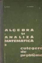 Algebra si analiza matematica, Volumul I - Culegere de probleme (Editie 1978)