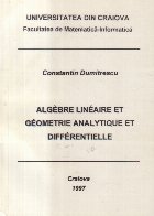 Algebre Lineaire et Geometrie Analitique et Differentialle (Dumitrescu)