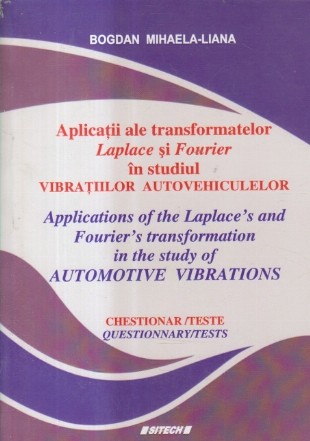 Aplicatii ale transformatelor Laplace si Fourier in studiul Vibratiilor Autovehiculelor