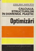 Calculul structurilor in domeniul plastic - Optimizari Calculul structurilor in domeniul plastic - Optimizari