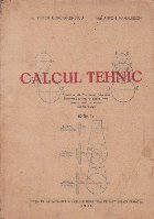 Calculul Tehnic, Editie 1946 - Pentru uzul scoalelor industriale