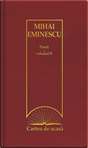 Patois romantic sharply Carti-vechi.ro: Cartea de acasa nr. 6. Mihai Eminescu - Poezii, volumul II