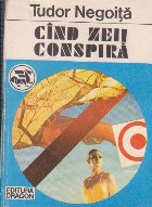 Cind zeii conspira Cind zeii conspira