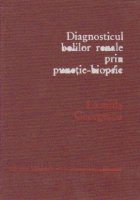 Diagnosticul bolilor renale prin punctie-biopsie Diagnosticul bolilor renale prin punctie-biopsie