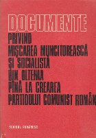Documente privind Miscarea muncitoreasca si socialista din Oltenia pana la crearea Partidului Comunist Roman