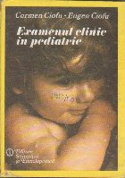 Examenul Clinic in Pediatrie (Ciofu)