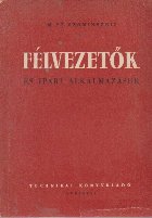 Felvezetok es Ipari Alkalmazasuk / Semiconductoare si aplicatiile lor tehnice Felvezetok es Ipari Alkalmazasuk / Semiconductoare si aplicatiile lor tehnice