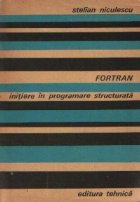 FORTRAN. Initiere in programare structurata