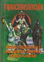 Francmasoneria - Misterele Dezvaluite ale unei Gigantice Conspiratii Satanice Planetare