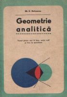 Geometrie analitica. Manual pentru anul III liceu, sectia reala si licee de specialitate Geometrie analitica. Manual pentru anul III liceu, sectia reala si licee de specialitate