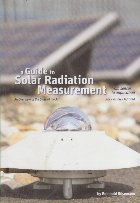 A Guide to Solar Radiation Measurement, from senzor to application A Guide to Solar Radiation Measurement, from senzor to application