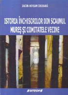 coperta Istoria inchisorilor din Scaunul Mures si Comitatele vecine