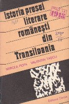 Istoria presei literare romanesti din Transilvania de la inceputuri pana in 1918