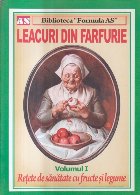 Leacuri din farfurie, Volumele I si II Leacuri din farfurie, Volumele I si II