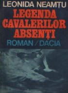 Legenda cavalerilor absenti Legenda cavalerilor absenti
