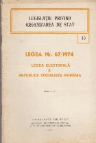 Legislatie privind organizarea de stat. Legea nr. 67/1974