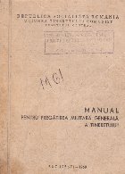 Manual pentru pregatirea militara generala a tineretului (Editie 1968)