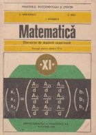 Matematica - Elemente de algebra superioara, Manual pentru clasa a XI-a (Editie 1989) Matematica - Elemente de algebra superioara, Manual pentru clasa a XI-a (Editie 1989)