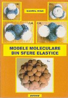 Modele Moleculare din Sfere Elastice
