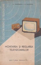 Montarea si reglarea televizoarelor Montarea si reglarea televizoarelor