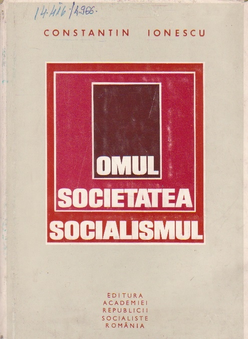 Omul, societatea, socialismul. Dinamica structurii sociale in Romania