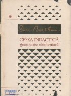 Opera didactica Volumul Geometrie elementara