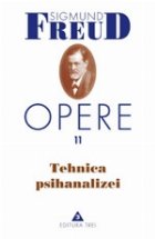 Opere, vol. 11 - Tehnica psihanalizei