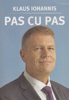 Pas cu Pas - Klaus Iohannis
