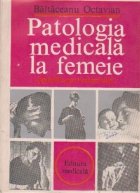 Patologia medicala la femeie (specific-particularitati) Patologia medicala la femeie (specific-particularitati)