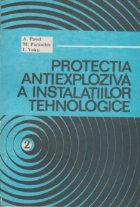 Protectia antiexploziva a instalatiilor tehnologice, Volumul 2