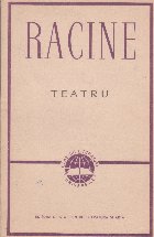 Teatru (Racine) (Andromaca, Impricinatii, Britannicus, Fedra, Atalia)