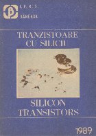 Tranzistoare cu Siliciu (Silicon Transistors) - Editie bilingva