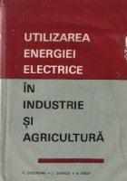 Utilizarea energiei electrice industrie agricultura
